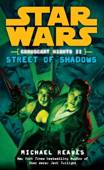 Mass Market Paperback Street of Shadows: Star Wars Legends (Coruscant Nights, Book II) Book