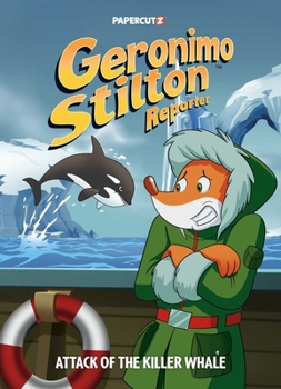 Hardcover Geronimo Stilton Reporter Vol. 18: Attack of the Killer Whale Book