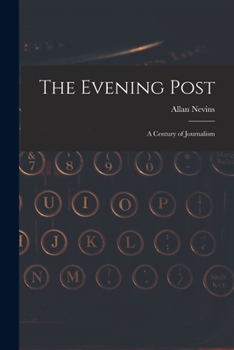 Paperback The Evening Post: A Century of Journalism Book