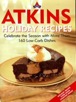 Paperback Atkins Holiday Recipes: Celebrate the Season with More Than 160 Low-Carb Dishes Book