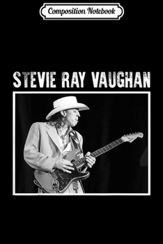 Composition Notebook: Funny Stevie Ray Vaughan Love Music Legends Live Forever  Journal/Notebook Blank Lined Ruled 6x9 100 Pages