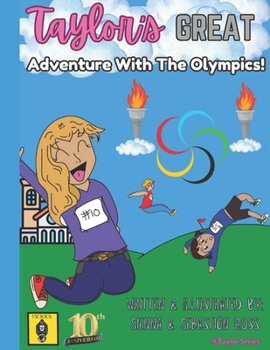 Paperback Taylor's Great Adventure With The Olympics! Book
