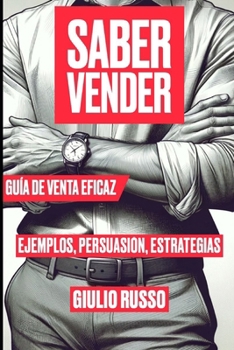 Paperback Saber Vender: Guía de venta Eficaz [Spanish] Book