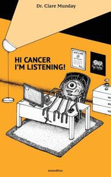 Paperback Hi Cancer, I'm Listening Book