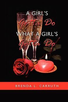 Paperback A Girl's Gotta Do What a Girl's Gotta Do Book