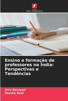 Paperback Ensino e formação de professores na Índia: Perspectivas e Tendências [Portuguese] Book