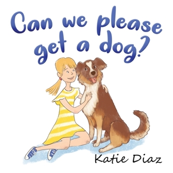 Paperback Can we please get a dog? Book