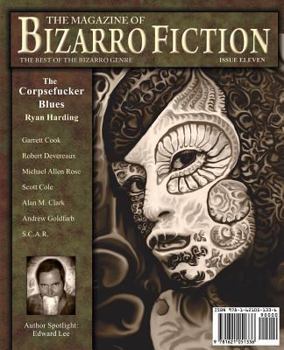 Paperback The Magazine of Bizarro Fiction (Issue Eleven) Book