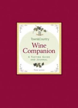 Town Country Wine Companion: A Tasting Guide and Journal