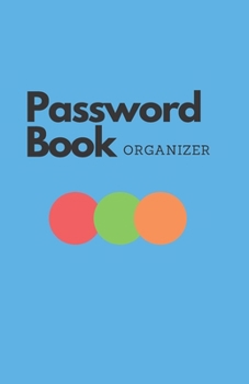 Password Book: Internet Password Organizer:Password Journal and Alphabetical Tabs | Password Logbook | Logbook To Protect Usernames