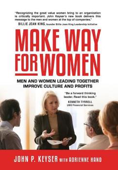 Hardcover Make Way For Women: Men and Women Leading Together Improve Culture and Profits Book