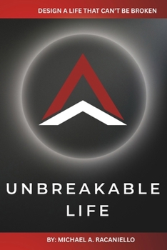Paperback Unbreakable Life: Build a life plan that bends not breaks Book