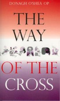 Paperback The Way of the Cross: A Pilgrimage for Every Time and Place Book