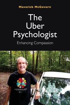 Paperback The Uber Psychologist, Enhancing Compassion Book