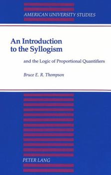 Paperback An Introduction to the Syllogism: And the Logic of Proportional Quantifiers Book