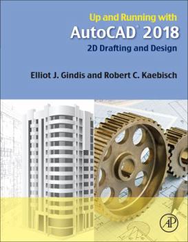 Paperback Up and Running with AutoCAD 2018: 2D Drafting and Design Book