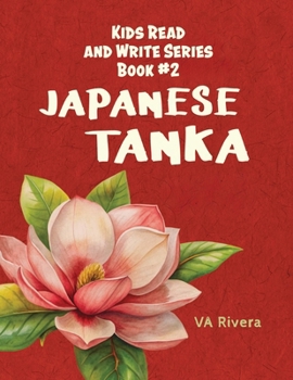 Paperback Japanese Tanka: Kids Read and Write Series Book #2 Book