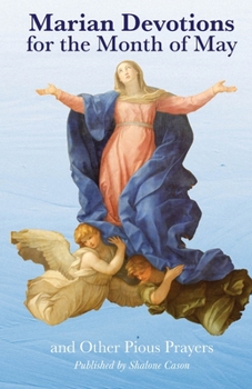 Paperback Marian Devotions for the Month of May: and Other Pious Prayers Book