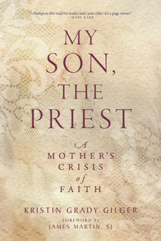 Paperback My Son, the Priest: A Mother's Crisis of Faith Book
