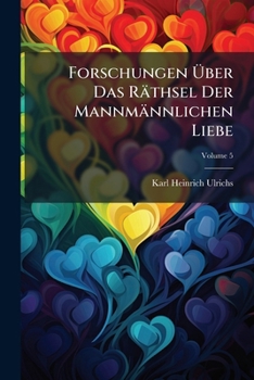 Paperback Forschungen Ãber Das Räthsel Der Mannmännlichen Liebe [German] Book