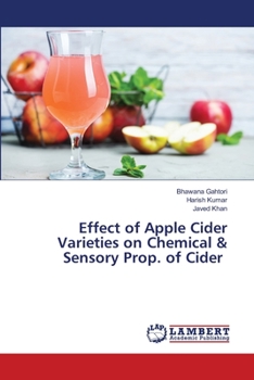 Paperback Effect of Apple Cider Varieties on Chemical & Sensory Prop. of Cider Book