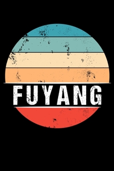 Paperback Fuyang: 100 Pages 6 'x 9' - Travel Journal or Notebook Book