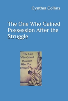 Paperback The One Who Gained Possession After the Struggle Book