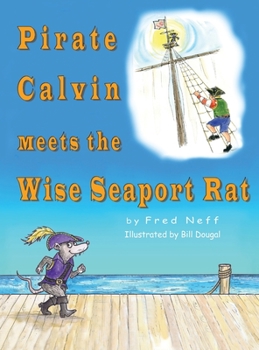 Hardcover Pirate Calvin meets the Wise Seaport Rat Book