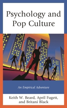 Paperback Psychology and Pop Culture: An Empirical Adventure Book