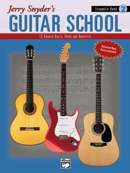Paperback Jerry Snyder's Guitar School, Ensemble Book, Bk 2: 12 Graded Duets, Trios, and Quartets (Jerry Snyder's Guitar School, Bk 2) Book