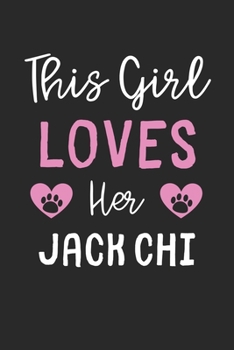 This Girl Loves Her Jack Chi: Lined Journal, 120 Pages, 6 x 9, Funny Jack Chi Gift Idea, Black Matte Finish (This Girl Loves Her Jack Chi Journal)
