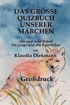 Paperback Das grosse Quizbuch unserer Maerchen: fuer junge und alte Ratefuechse [German] Book
