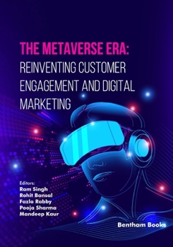 Paperback The Metaverse Era: Reinventing Customer Engagement and Digital Marketing Book