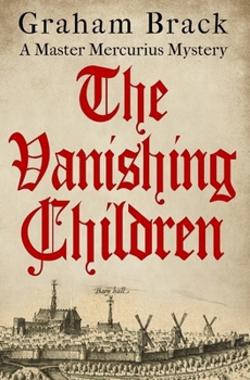 The Vanishing Children - Book #5 of the Master Mercurius Mysteries