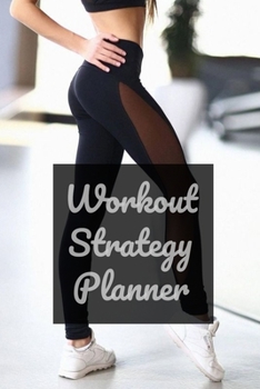 Paperback Workout Strategy Planner: fitness and nutrition journal Book