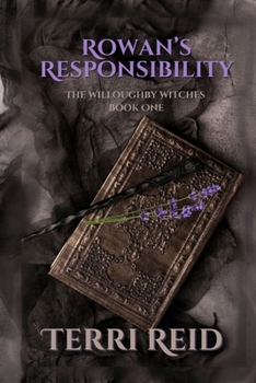 Rowan's Responsibility - Book #1 of the Willoughby Witches