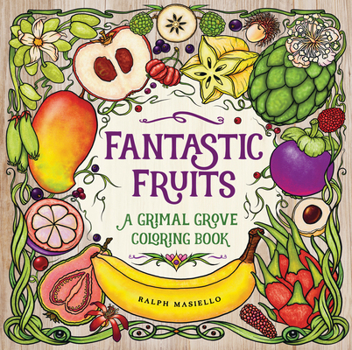 Paperback Fantastic Fruits: A Grimal Grove Coloring Book