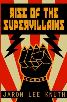 Rise of the Supervillains - Book #2 of the Super Power Saga