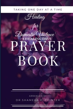 Paperback Taking One Day at a Time Day Prayers for Domestic Violence Book