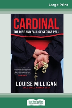 Paperback Cardinal: The Rise and Fall of George Pell (16pt Large Print Edition) [Large Print] Book