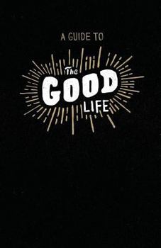 Paperback A Guide to the Good Life: Insight from Ecclesiastes Book