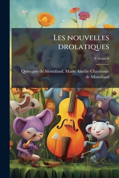 Paperback Les nouvelles drolatiques; Volume 6 [French] Book