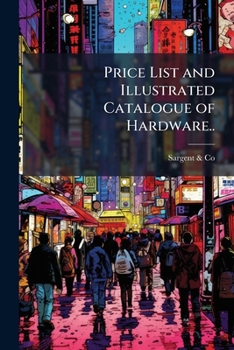 Paperback Price List and Illustrated Catalogue of Hardware.. Book
