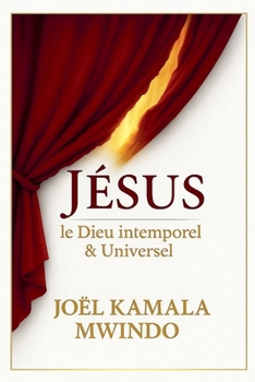 Paperback Jésus le Dieu intemporel et universel [French] Book
