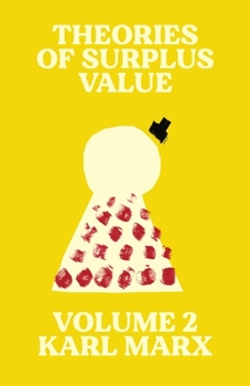 Theories of Surplus Value Part 2 - Book #2 of the ries of Surplus-Value