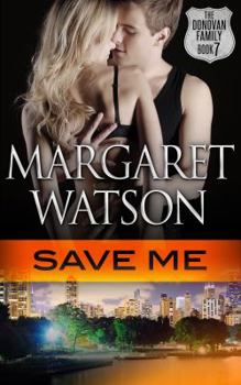 Save Me - Book #7 of the Donovan Family