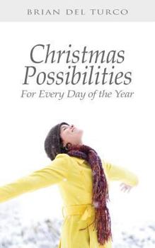 Paperback Christmas Possibilities: For Every Day of the Year Book