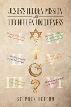 Paperback Jesus's Hidden Mission and Our Hidden Uniqueness Book