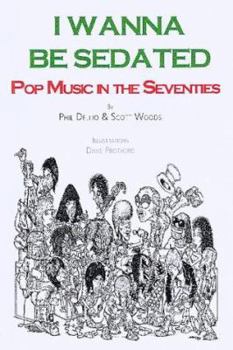 Paperback I Wanna Be Sedated: Pop Music in the Seventies Book