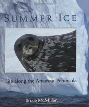 Hardcover Summer Ice: Life Along the Antarctic Peninsula Book